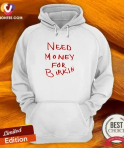 Funny Paris Hilton Need Money For Birkin Hoodie in black, featuring bold white text on front
