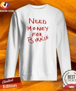 Funny Paris Hilton Need Money For Birkin Sweatshirt