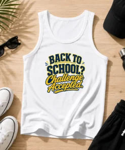 Good Back To School Challenge Accepted Vector Tank Top