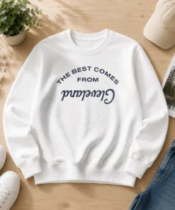 Good The Best Comes From Cleveland Ohio City Pride Sweater