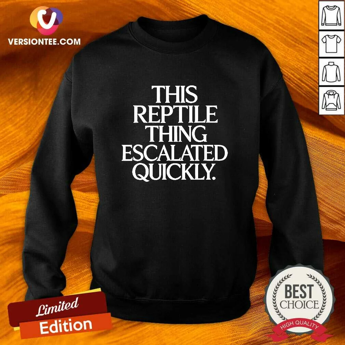Good This Reptile Thing Escalated Quickly Bold Sarcastic Statement Quote Typography Sweatshirt