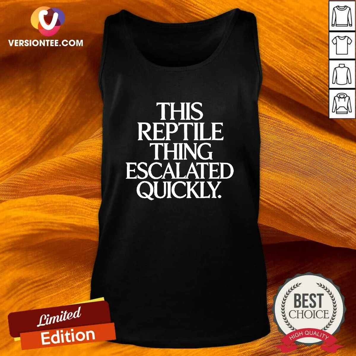 Good This Reptile Thing Escalated Quickly Bold Sarcastic Statement Quote Typography Tank Top