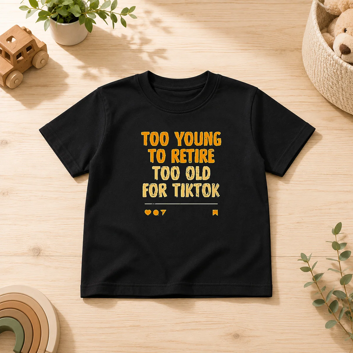 Good Too Young To Retire Too Old For Tiktok Quote Kids T-Shirt
