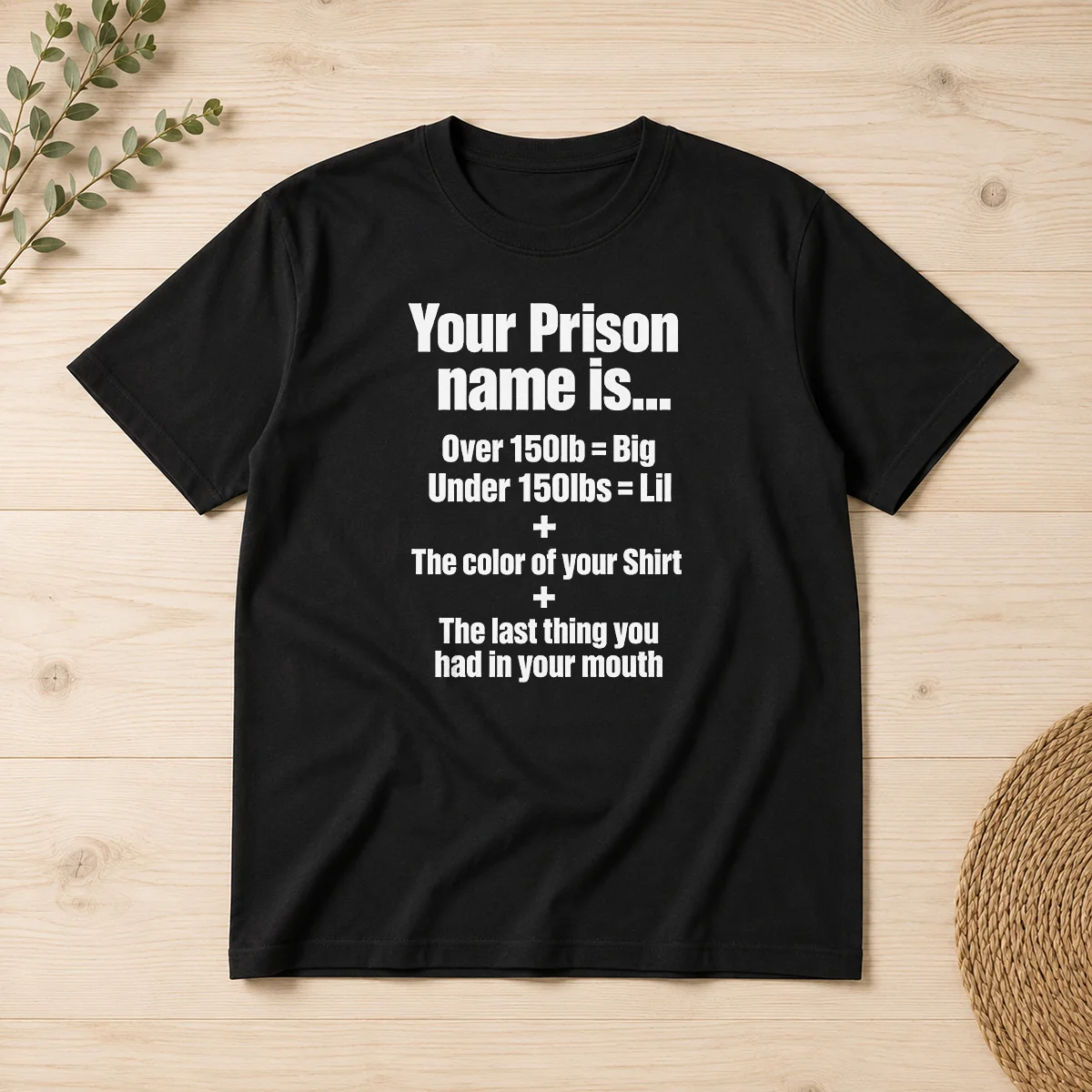 Good Your Prison Name Is The Shirt Good Your Prison Name Is The Shirt