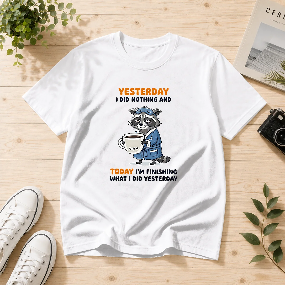 Hot Raccoon Yesterday I Did Nothing Shirt Hot Raccoon Yesterday I Did Nothing Shirt