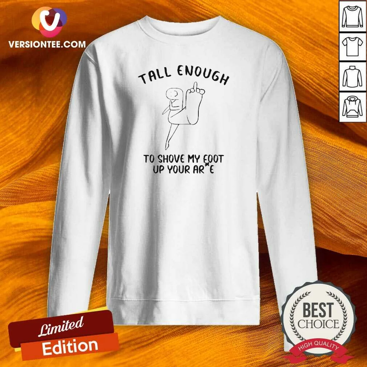 Hot Tall Enough To Shove My Foot Up Your Arse Funny Rude Cartoon Stick Figure Sweatshirt