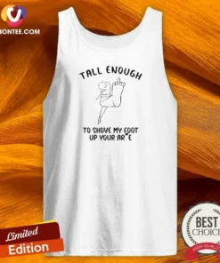 Hot Tall Enough To Shove My Foot Up Your Arse Funny Rude Cartoon Stick Figure Tank Top