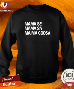Nice Mama Se Mama Sa Ma Ma Coosa Sweatshirt
