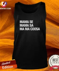 Nice Mama Se Mama Sa Ma Ma Coosa Tank Top