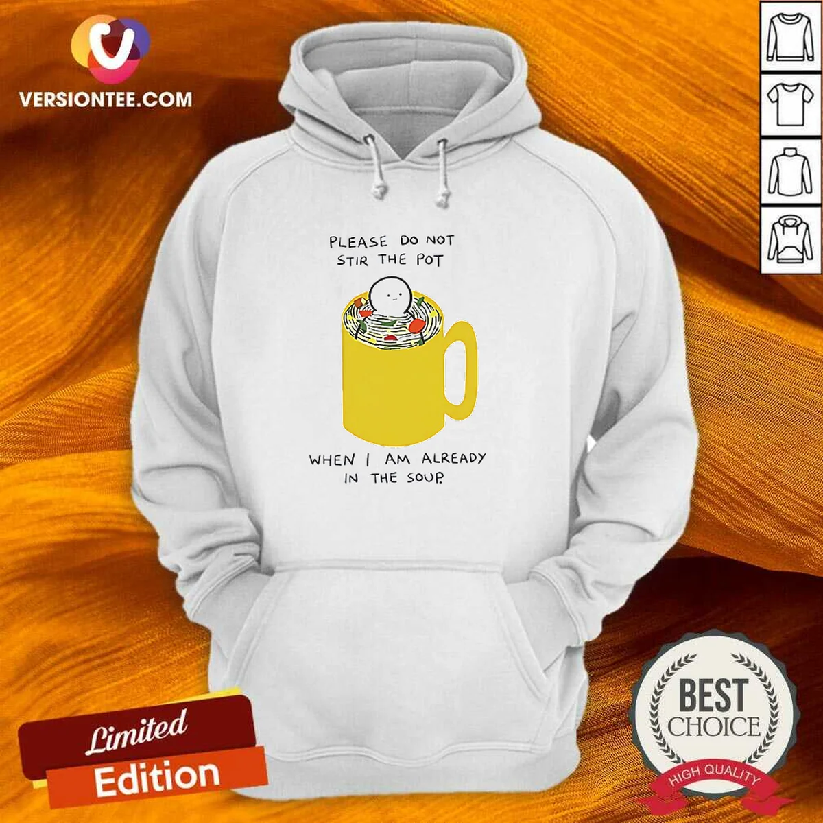 Nice Please Do Not Stir The Pot When I Am Already In The Soup Hoodie