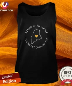 Nice Stand With Maine Immigrant Communities Solidarity Tank Top