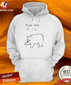 Official Every Thing Is Fine Bear Giving The Middle Finger Hoodie