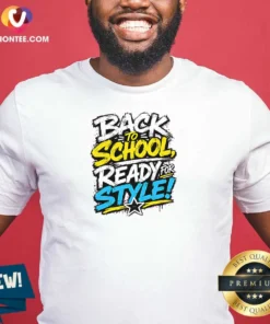 Original Back To School Ready For Style Streetwear