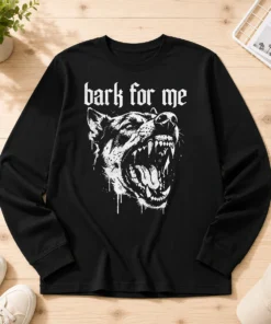 Premium Bark For Me Sarcastic Dog Long Sleeve Shirt