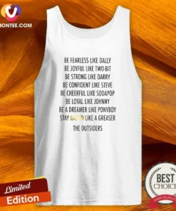 Premium Be Fearless Like Dally Be Joyful Like Two Bit Be Strong Like Darry Be Confident Like Steve Tank Top