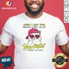 Premium Cat Sorry I Hurt Your Feelings When I Called You Stupid I Thought You Knew shirt in white, short-sleeve crewneck