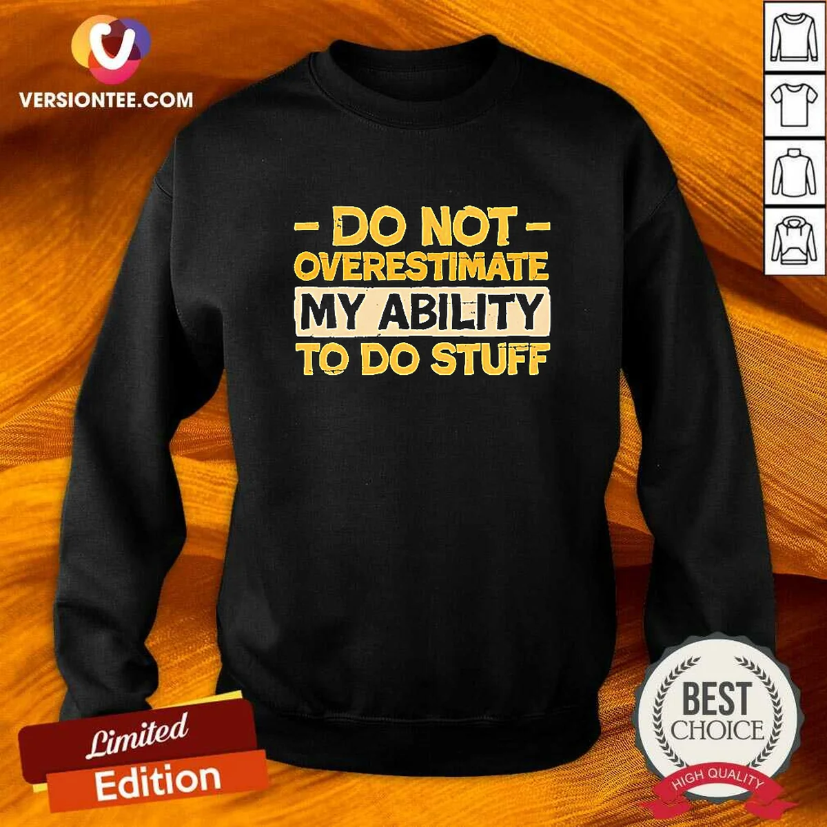 Premium Do Not Overestimate My Ability To Do Stuff Sweatshirt