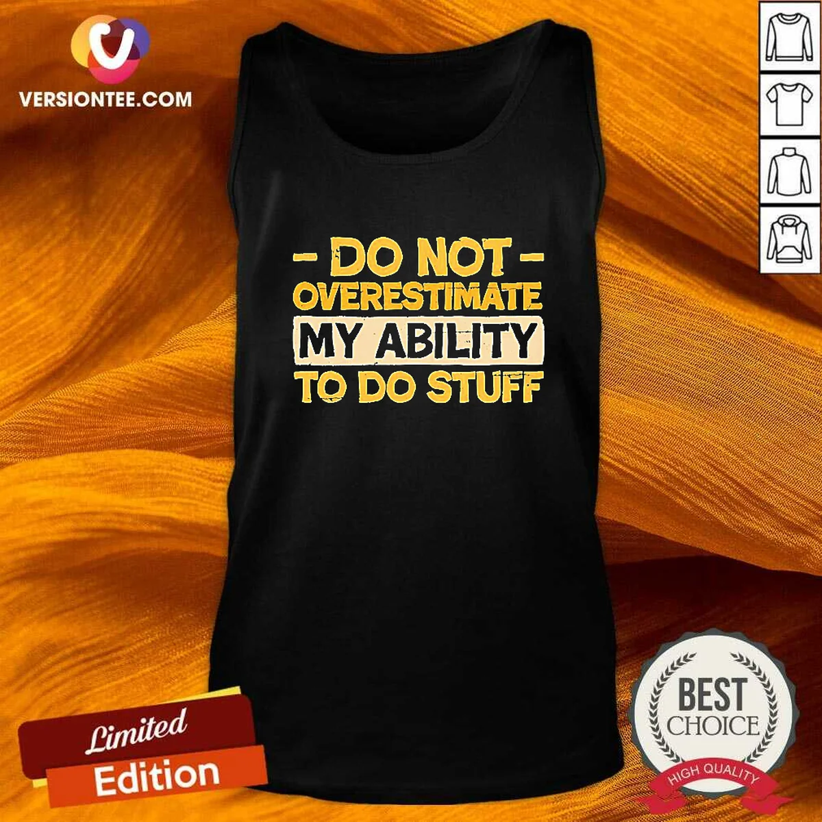 Premium Do Not Overestimate My Ability To Do Stuff Tank Top