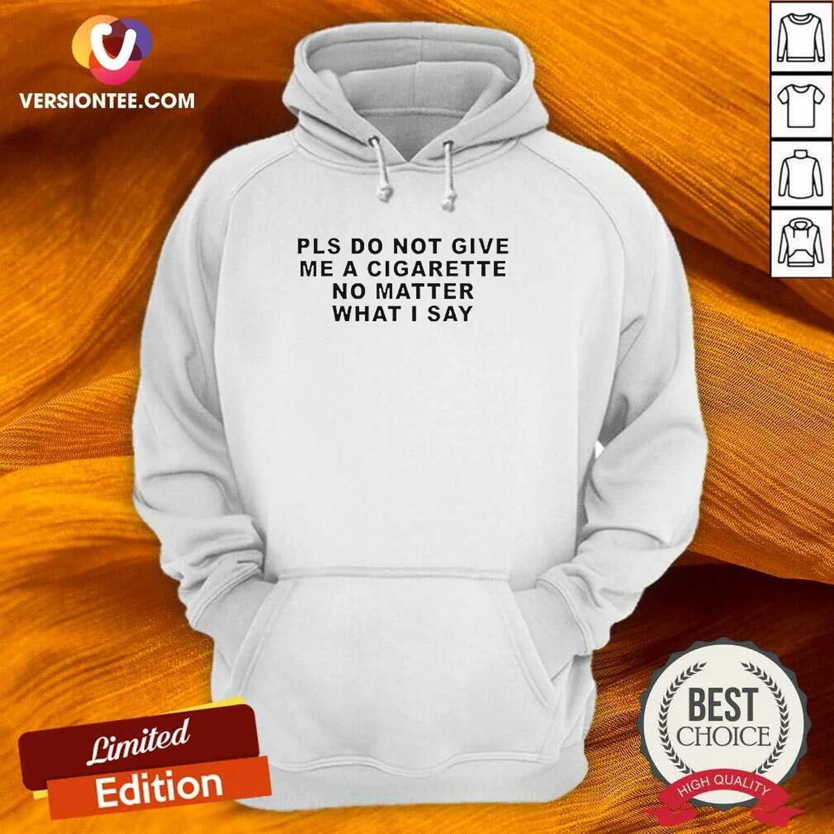 Premium Pls Do Not Give Me A Cigarette No Matter What I Say Text Hoodie in dark color with bold white text on front