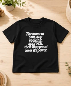 Premium The Moment You Stop Seeking Approval Kids T-Shirt
