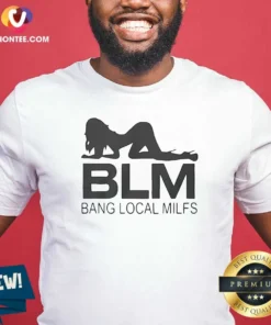 Pretty BLM Bang Local Milfs shirt optimized in black cotton fabric with bold white and red text design