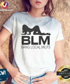 Pretty BLM Bang Local Milfs V-Neck Shirt