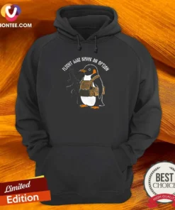 Pretty Flight Was Never An Option Tactical Penguin Funny Meme Hoodie