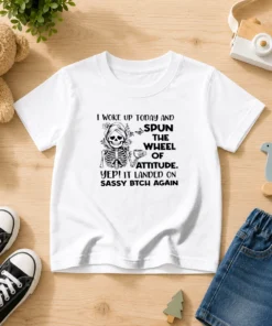 Pretty Skeleton Women I Woke Up Today And Spun The Wheel Of Attitude Sassy Bitch Again Copy Kids T Shirt featuring bold skeleton graphic on a comfortable kid's tee