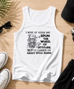 Pretty Skeleton Women I Woke Up Today And Spun The Wheel Of Attitude Sassy Bitch Again Copy Tank Top