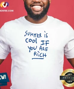 Top Summer Is Cool If You Are Rich Handwritten Marker Statement Wealth Quote