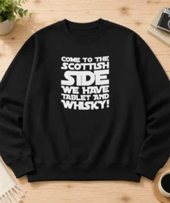 Awesome Scottish Gift Come To The Scottish Side We Have Tablet And Whisky Sweater