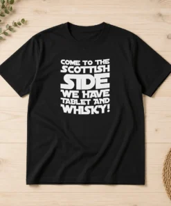Awesome Scottish Gift Come To The Scottish Side We Have Tablet And Whisky