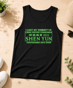 Awesome Shen Yun Performing Arts I Lost My Virginity At China Before Communism Tank Top