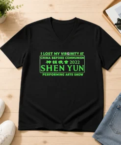 Awesome Shen Yun Performing Arts I Lost My Virginity At China Before Communism V-Neck Shirt