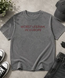 Original Worst Lesbian In Europe Funny Slogan LGBTQ Washed T-Shirt